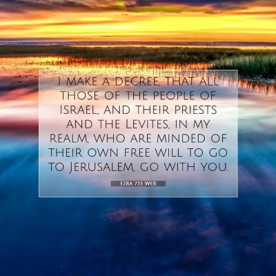 Picture 07 - Ezra 7:13 WEB - I make a decree, that all those of the people of - Bible Verse Picture
