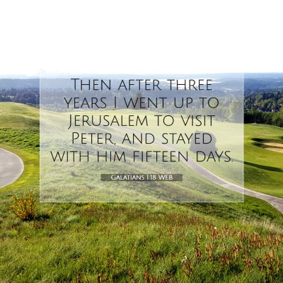 Picture 07 - Galatians 1:18 WEB - Then after three years I went up to Jerusalem to - Bible Verse Picture