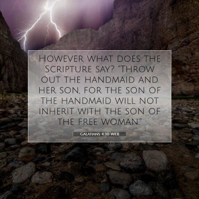 Picture 07 - Galatians 4:30 WEB - However what does the Scripture say? 