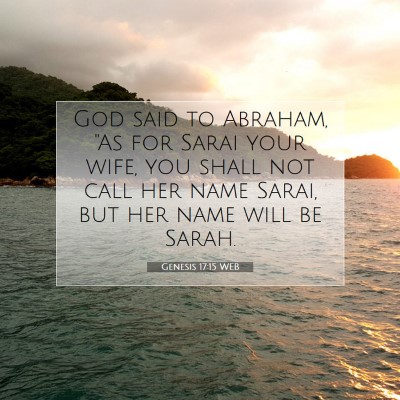 Picture 07 - Genesis 17:15 WEB - God said to Abraham, 