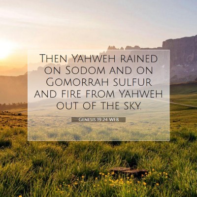 Picture 07 - Genesis 19:24 WEB - Then Yahweh rained on Sodom and on Gomorrah - Bible Verse Picture