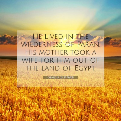 Picture 07 - Genesis 21:21 WEB - He lived in the wilderness of Paran. His mother - Bible Verse Picture