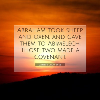 Picture 07 - Genesis 21:27 WEB - Abraham took sheep and oxen, and gave them to - Bible Verse Picture