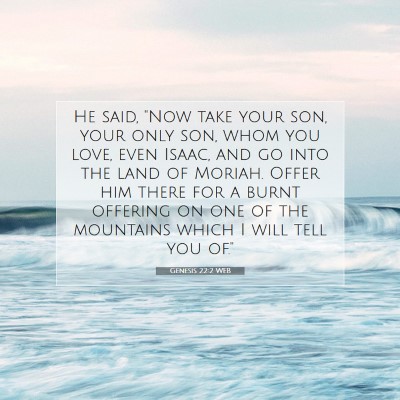 Picture 07 - Genesis 22:2 WEB - He said, 
