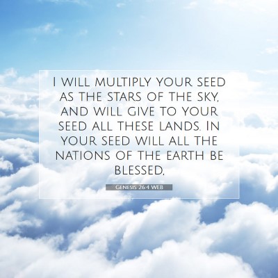 Picture 07 - Genesis 26:4 WEB - I will multiply your seed as the stars of the - Bible Verse Picture