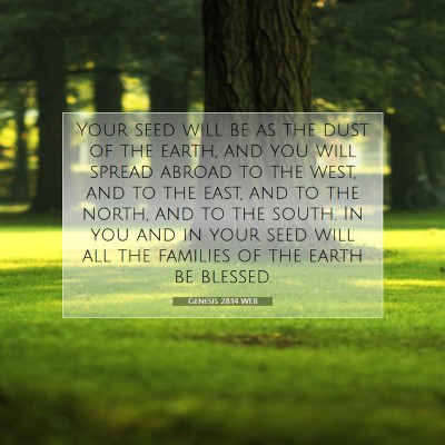Picture 07 - Genesis 28:14 WEB - Your seed will be as the dust of the earth, and - Bible Verse Picture