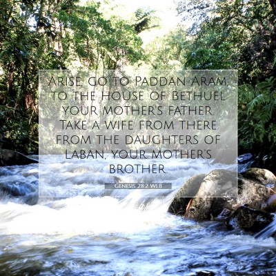 Picture 07 - Genesis 28:2 WEB - Arise, go to Paddan Aram, to the house of Bethuel - Bible Verse Picture
