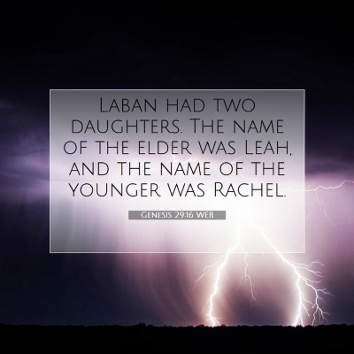Picture 07 - Genesis 29:16 WEB - Laban had two daughters. The name of the elder - Bible Verse Picture