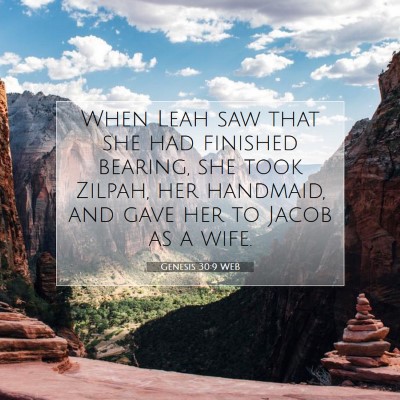 Picture 07 - Genesis 30:9 WEB - When Leah saw that she had finished bearing, she - Bible Verse Picture