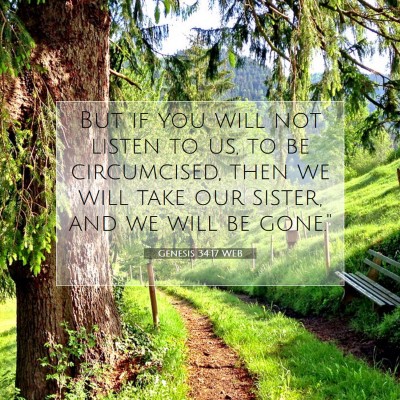 Picture 07 - Genesis 34:17 WEB - But if you will not listen to us, to be - Bible Verse Picture
