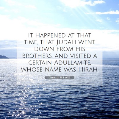 Picture 07 - Genesis 38:1 WEB - It happened at that time, that Judah went down - Bible Verse Picture