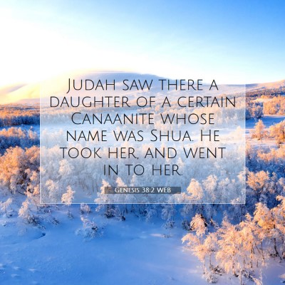 Picture 07 - Genesis 38:2 WEB - Judah saw there a daughter of a certain Canaanite - Bible Verse Picture