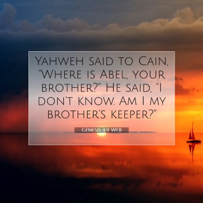 Picture 07 - Genesis 4:9 WEB - Yahweh said to Cain, 