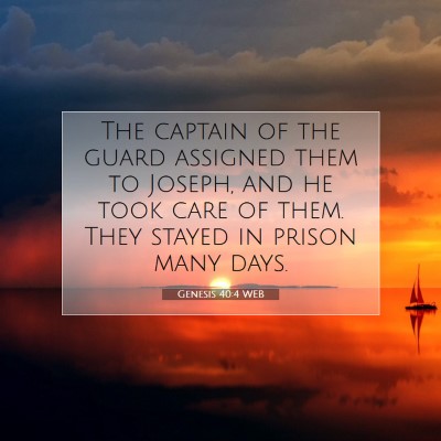 Picture 07 - Genesis 40:4 WEB - The captain of the guard assigned them to Joseph, - Bible Verse Picture