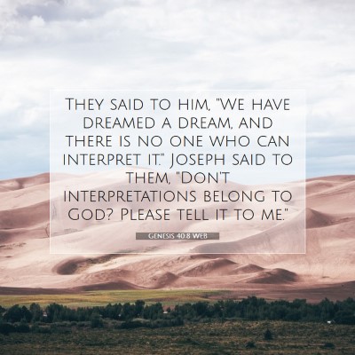 Picture 07 - Genesis 40:8 WEB - They said to him, 