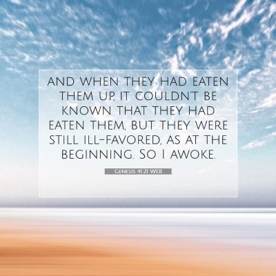 Picture 07 - Genesis 41:21 WEB - and when they had eaten them up, it couldn't be - Bible Verse Picture