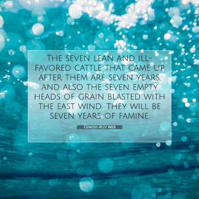 Picture 07 - Genesis 41:27 WEB - The seven lean and ill-favored cattle that came - Bible Verse Picture