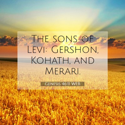 Picture 07 - Genesis 46:11 WEB - The sons of Levi: Gershon, Kohath, and - Bible Verse Picture