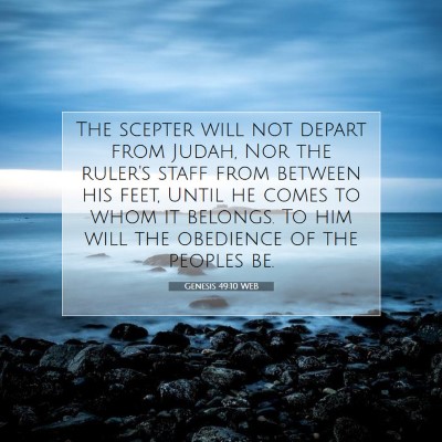 Picture 07 - Genesis 49:10 WEB - The scepter will not depart from Judah, Nor the - Bible Verse Picture