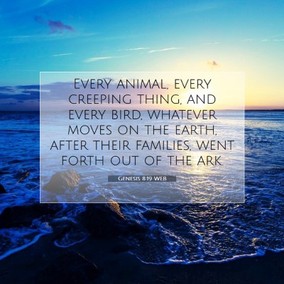 Picture 07 - Genesis 8:19 WEB - Every animal, every creeping thing, and every - Bible Verse Picture