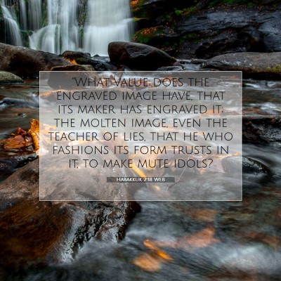 Picture 07 - Habakkuk 2:18 WEB - 