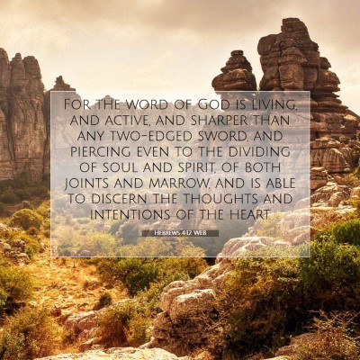Picture 07 - Hebrews 4:12 WEB - For the word of God is living, and active, and - Bible Verse Picture