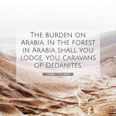 Picture 07 - Isaiah 21:13 WEB - The burden on Arabia. In the forest in Arabia - Bible Verse Picture