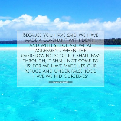 Picture 07 - Isaiah 28:15 WEB - Because you have said, We have made a covenant - Bible Verse Picture