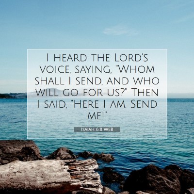 Picture 07 - Isaiah 6:8 WEB - I heard the Lord's voice, saying, 