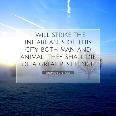 Picture 07 - Jeremiah 21:6 WEB - I will strike the inhabitants of this city, both - Bible Verse Picture
