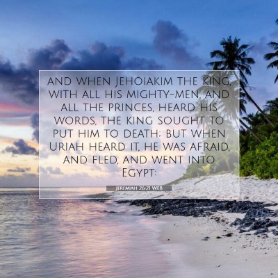 Picture 07 - Jeremiah 26:21 WEB - and when Jehoiakim the king, with all his - Bible Verse Picture