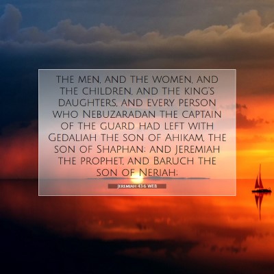 Picture 07 - Jeremiah 43:6 WEB - the men, and the women, and the children, and the - Bible Verse Picture
