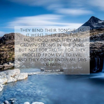Picture 07 - Jeremiah 9:3 WEB - They bend their tongue, [as it were] their bow, - Bible Verse Picture