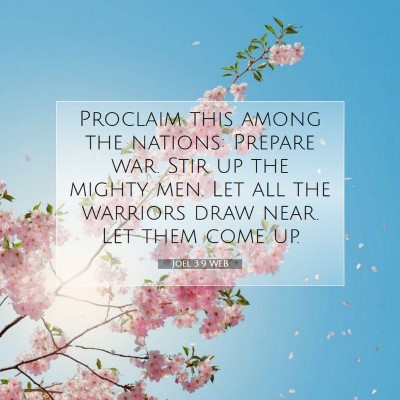 Picture 07 - Joel 3:9 WEB - Proclaim this among the nations: Prepare war. - Bible Verse Picture