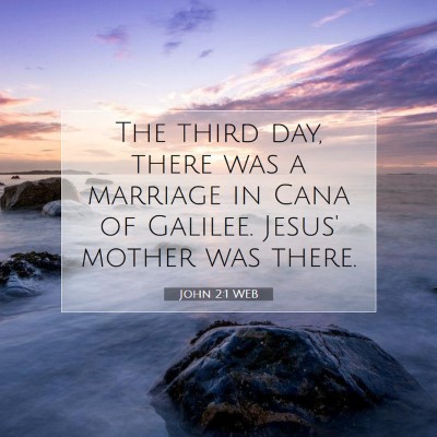 Picture 07 - John 2:1 WEB - The third day, there was a marriage in Cana of - Bible Verse Picture