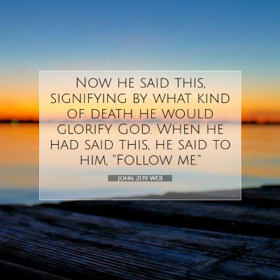 Picture 07 - John 21:19 WEB - Now he said this, signifying by what kind of - Bible Verse Picture
