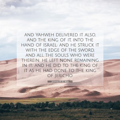 Picture 07 - Joshua 10:30 WEB - and Yahweh delivered it also, and the king of it, - Bible Verse Picture