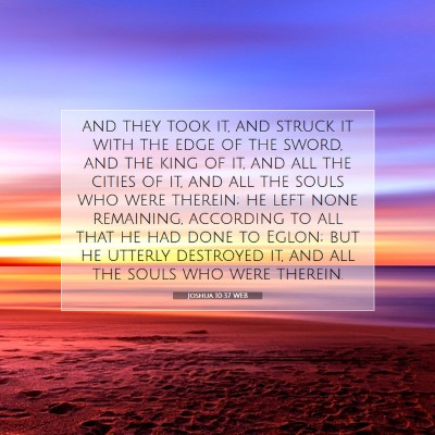 Picture 07 - Joshua 10:37 WEB - and they took it, and struck it with the edge of - Bible Verse Picture
