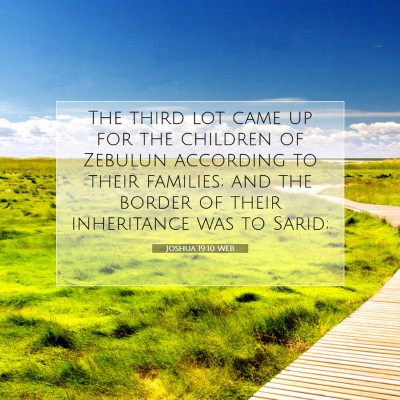 Picture 07 - Joshua 19:10 WEB - The third lot came up for the children of Zebulun - Bible Verse Picture