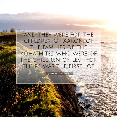 Picture 07 - Joshua 21:10 WEB - and they were for the children of Aaron, of the - Bible Verse Picture