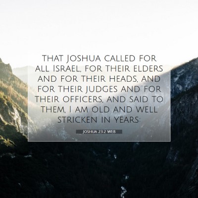 Picture 07 - Joshua 23:2 WEB - that Joshua called for all Israel, for their - Bible Verse Picture