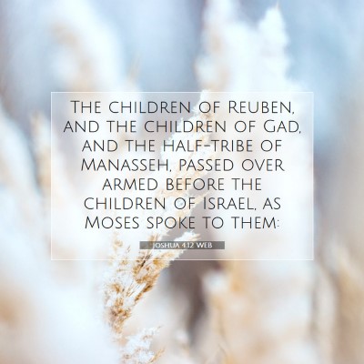 Picture 07 - Joshua 4:12 WEB - The children of Reuben, and the children of Gad, - Bible Verse Picture