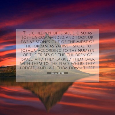 Picture 07 - Joshua 4:8 WEB - The children of Israel did so as Joshua - Bible Verse Picture