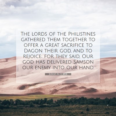 Picture 07 - Judges 16:23 WEB - The lords of the Philistines gathered them - Bible Verse Picture