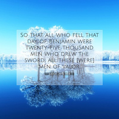 Picture 07 - Judges 20:46 WEB - So that all who fell that day of Benjamin were - Bible Verse Picture