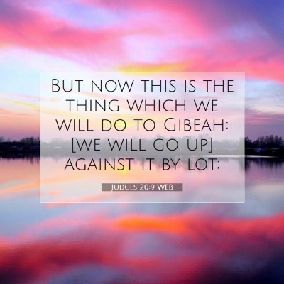 Picture 07 - Judges 20:9 WEB - But now this is the thing which we will do to - Bible Verse Picture
