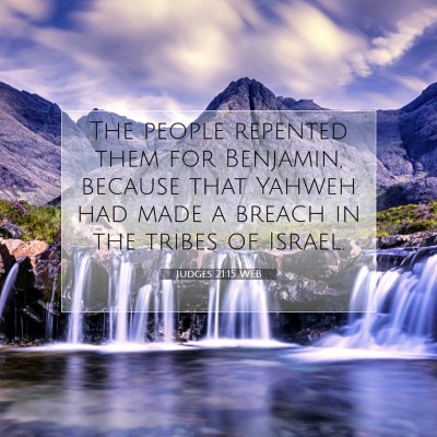 Picture 07 - Judges 21:15 WEB - The people repented them for Benjamin, because - Bible Verse Picture