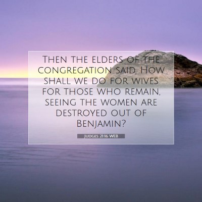Picture 07 - Judges 21:16 WEB - Then the elders of the congregation said, How - Bible Verse Picture