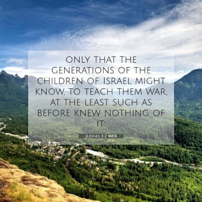 Picture 07 - Judges 3:2 WEB - only that the generations of the children of - Bible Verse Picture