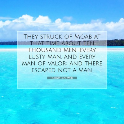 Picture 07 - Judges 3:29 WEB - They struck of Moab at that time about ten - Bible Verse Picture